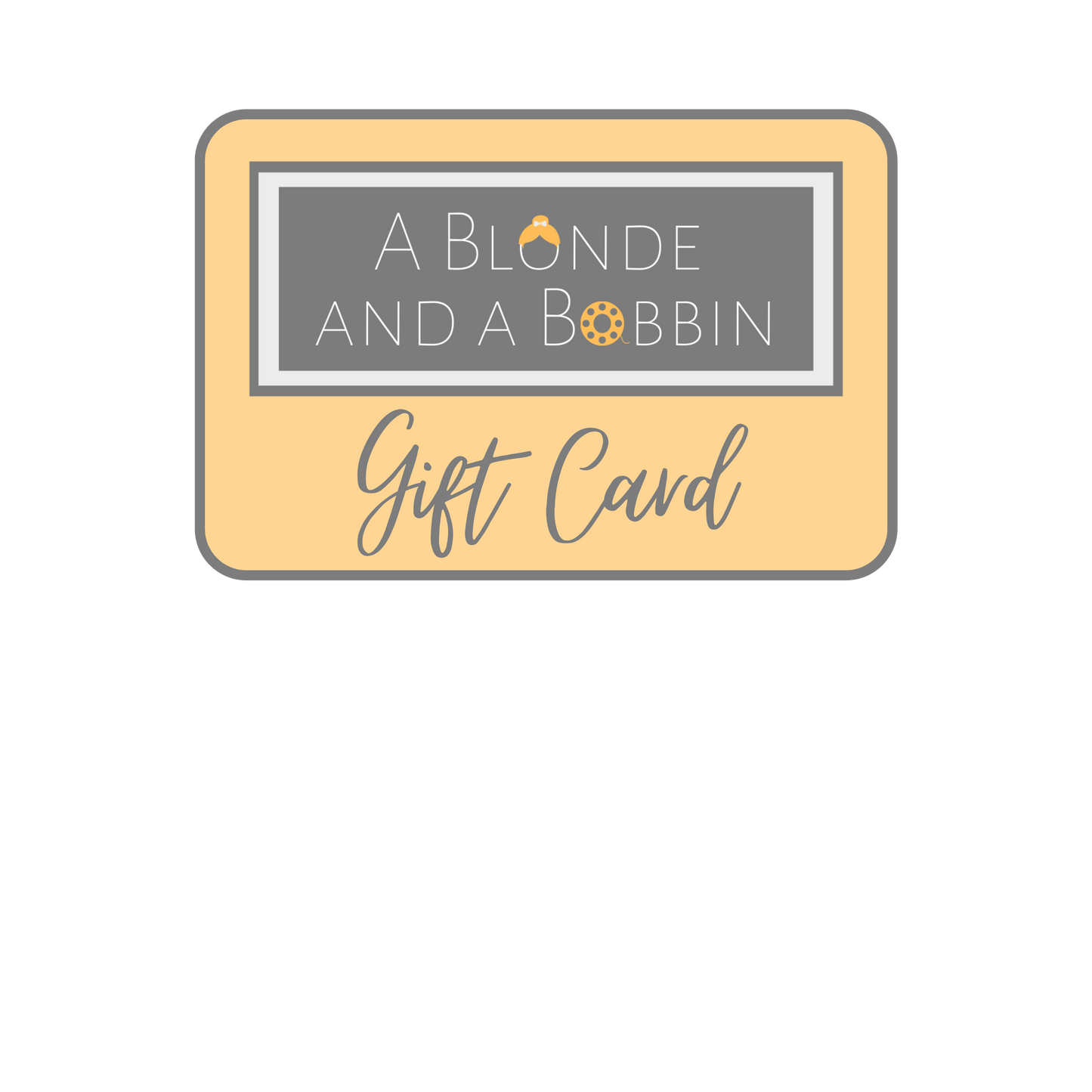 A Blonde and a Bobbin Gift Card